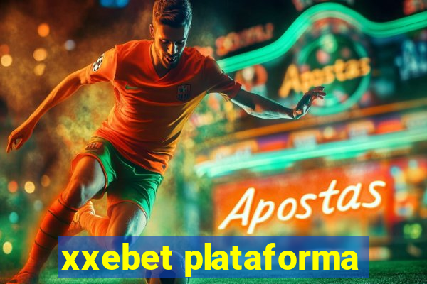 xxebet plataforma